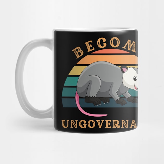 Become Ungovernable Funny Raccoon by Outfity